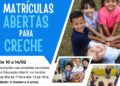Secretaria de Educação abre inscrições para matrículas em creches e Emeis do sistema municipal de ensino