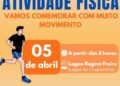 No próximo sábado (05), a partir das 8h, a Lagoa “Regina Freire”, mais conhecida como Lagoa da Chapadinha, será palco para diversas atividades em celebração ao Dia Mundial da Atividade Física, comemorado no dia 06 de abril.