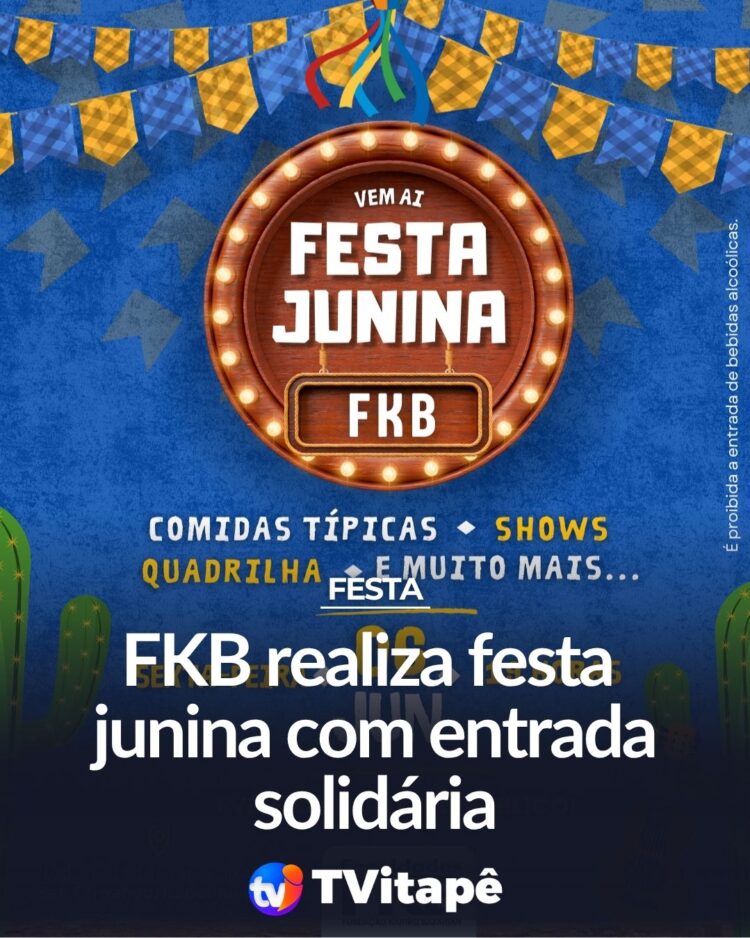 FKB realiza festa junina com entrada solidária