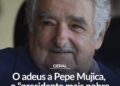 Morreu ontem (13), aos 89 anos, Pepe Mujica, um dos presidentes mais renomados do Urugaui e ícone da esquerda latino-americana.