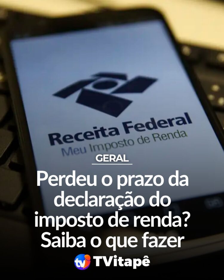 Perdeu o prazo do IR 2025? Veja como regularizar e evitar multa
