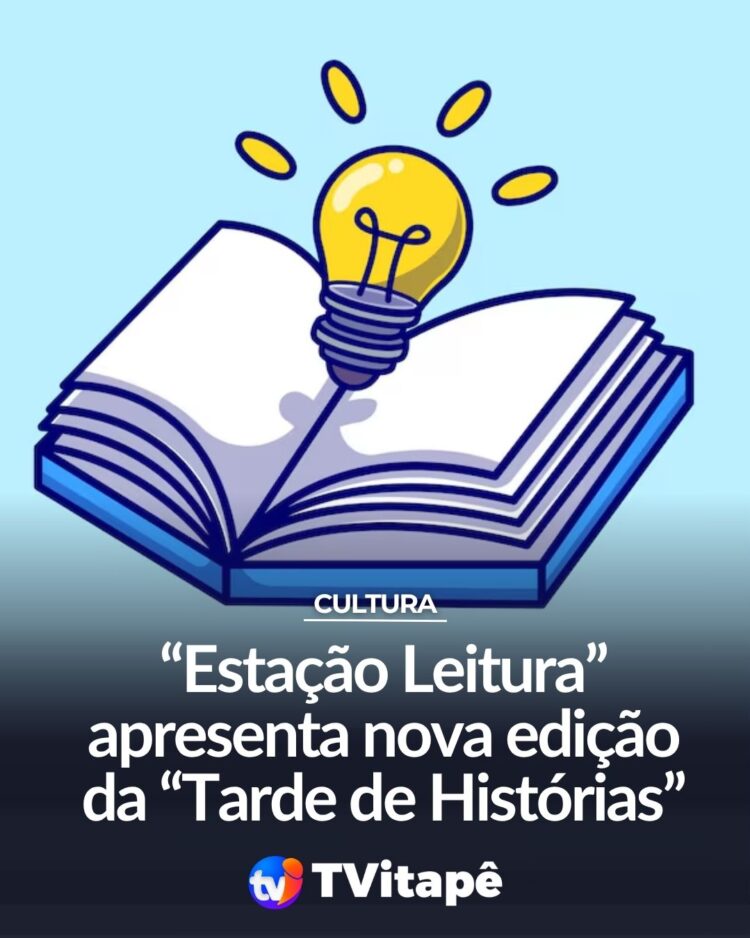“Estação Leitura” apresenta nova edição da “Tarde de Histórias”