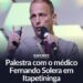 Palestra com o médico Fernando Solera em Itapetininga