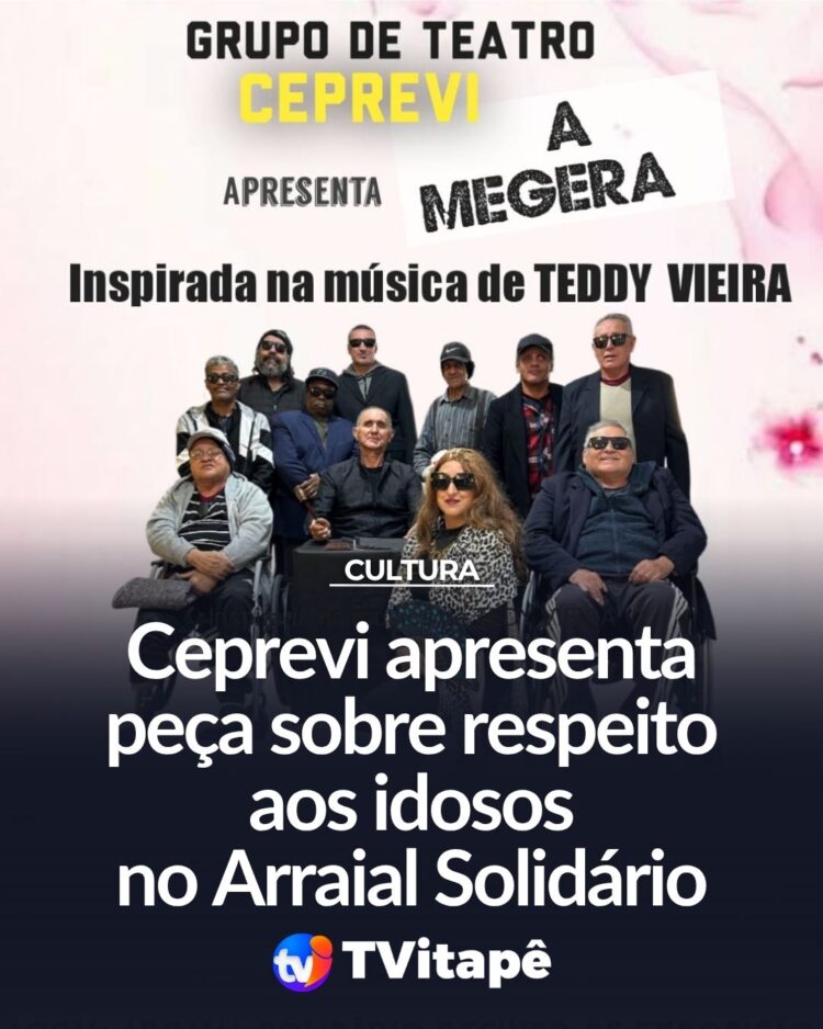 Ceprevi apresenta peça sobre respeito aos idosos no Arraial Solidário
